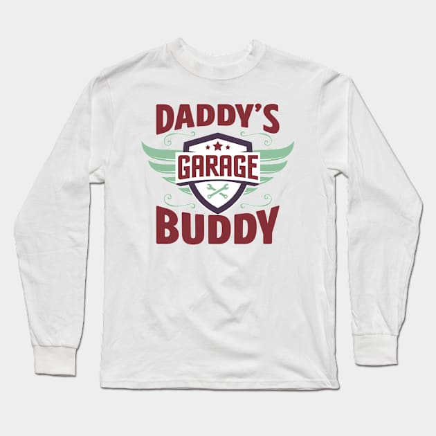 Daddy's Garage Buddy Long Sleeve T-Shirt by teevisionshop